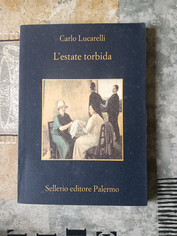 L’estate torbida | Carlo Lucarelli - Sellerio