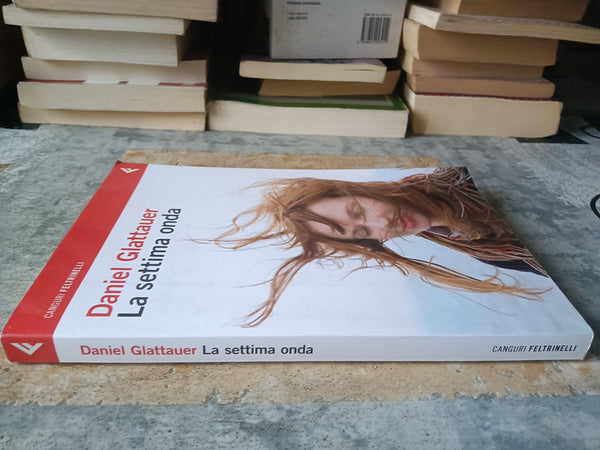 La settima onda | Daniel Glattauer - Feltrinelli
