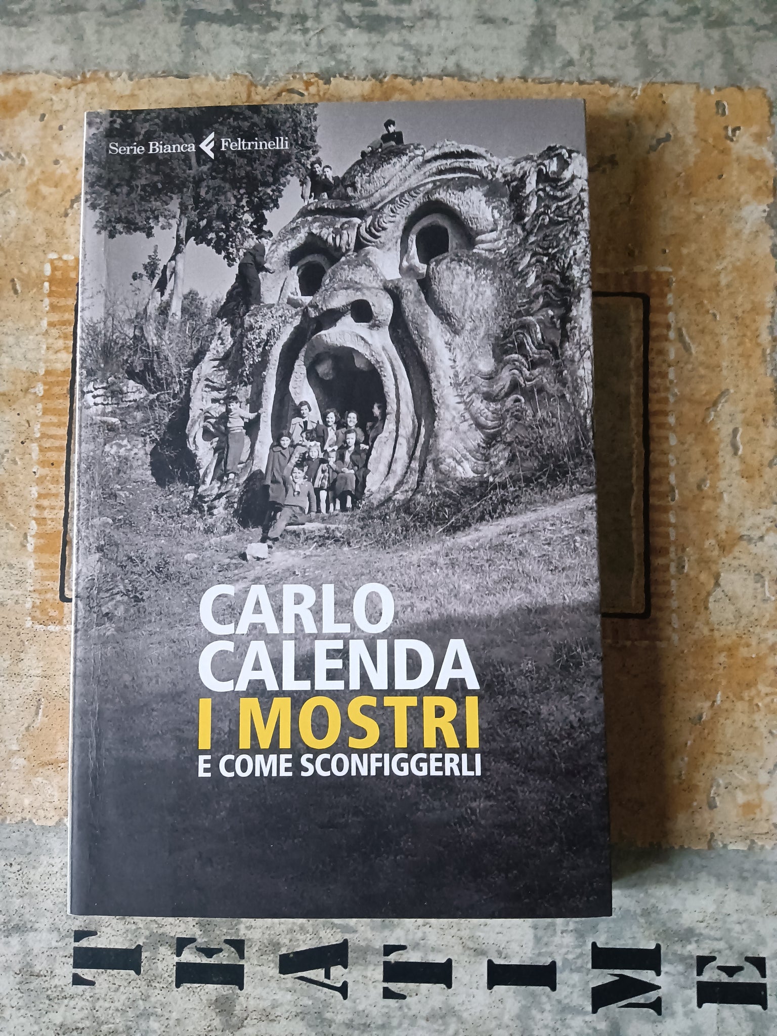 I mostri e come sconfiggerli | Carlo Calenda - Feltrinelli