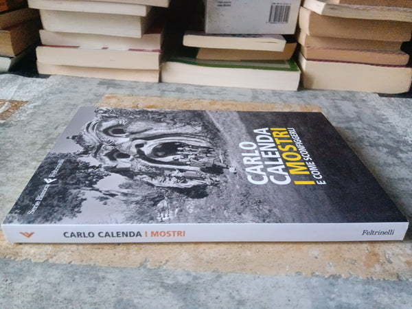 I mostri e come sconfiggerli | Carlo Calenda - Feltrinelli