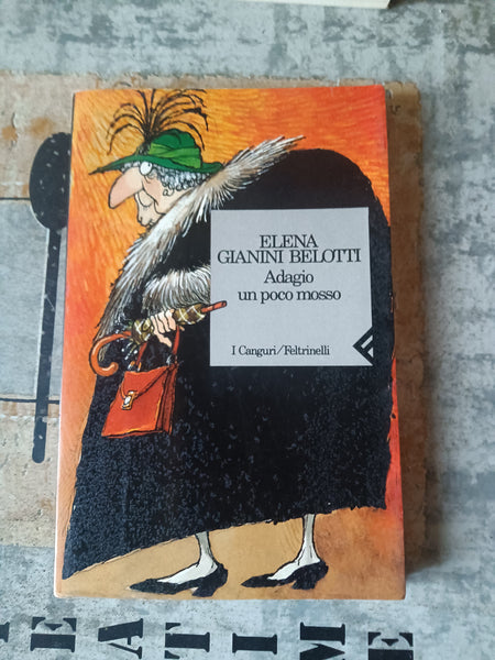 Adagio un poco mosso | Elena Gianini Belotti - Feltrinelli