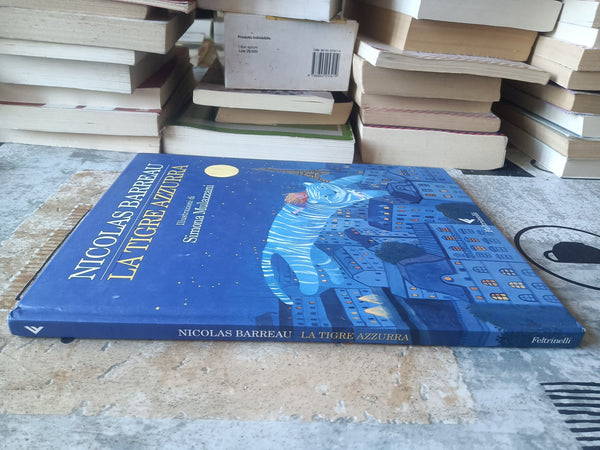 La tigre azzurra | Nicolas Barreau - Feltrinelli