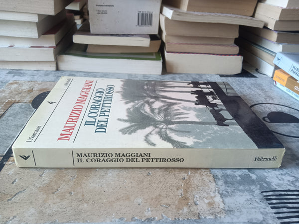 Il coraggio del pettirosso | Maurizio Maggiani - Feltrinelli