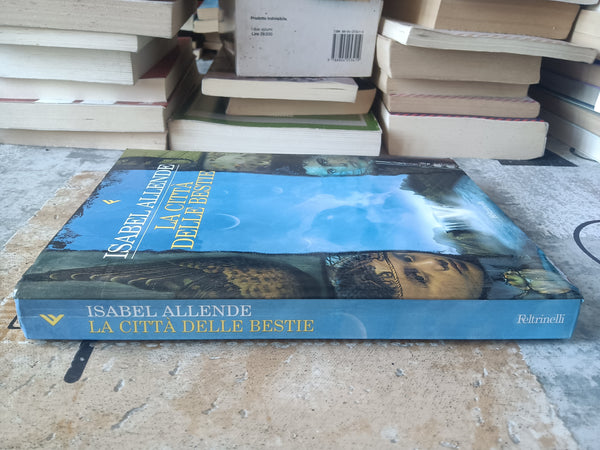La città delle bestie | Isabel Allende - Feltrinelli