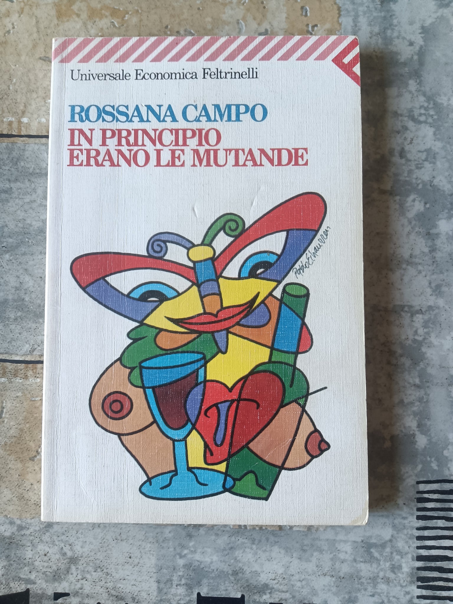 In principio erano le mutande | Rossana Campo - Feltrinelli