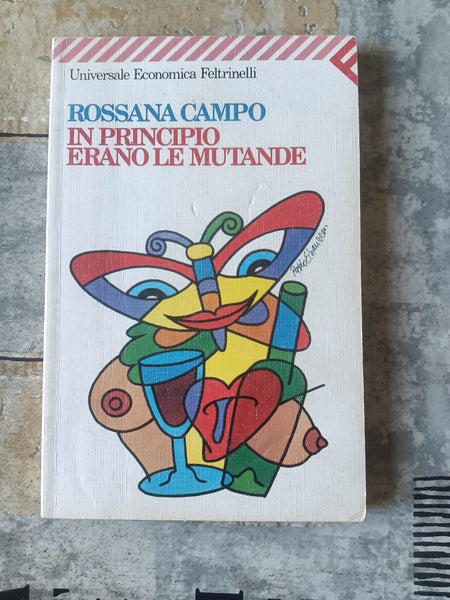 In principio erano le mutande | Rossana Campo - Feltrinelli