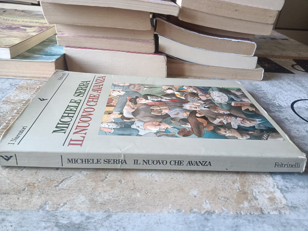Il nuovo che avanza | Michele Serra - Feltrinelli
