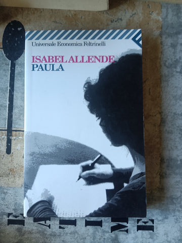 Paula | Isabel Allende - Feltrinelli