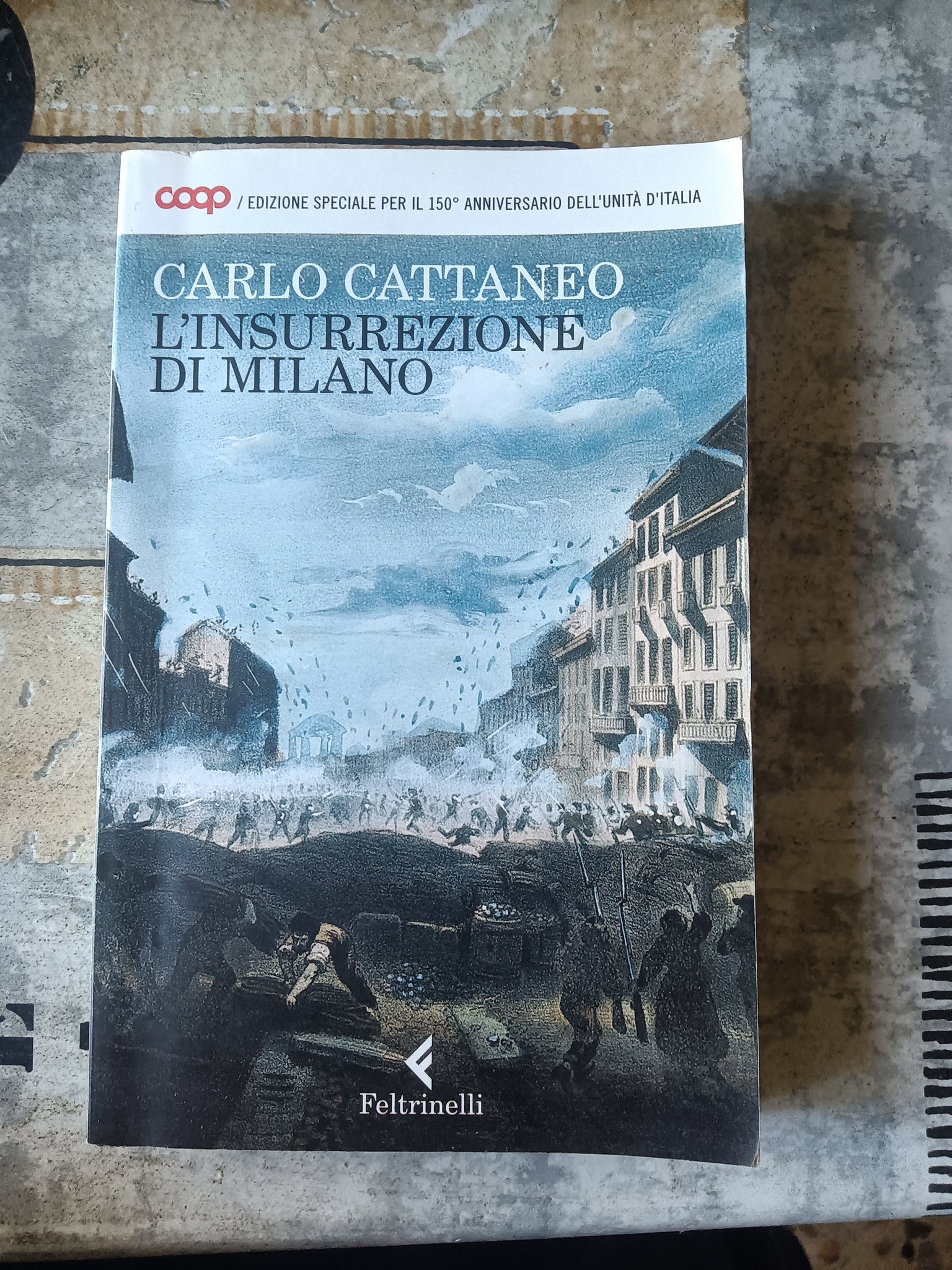 Insurrezione di milano | Cattaneo - Feltrinelli