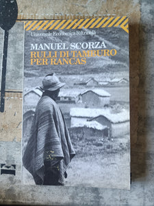 Rulli di tamburo per Rancas | Manuel Scorza - Feltrinelli