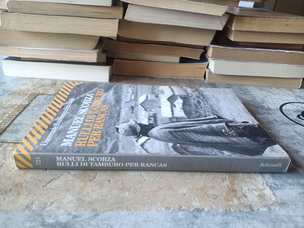 Rulli di tamburo per Rancas | Manuel Scorza - Feltrinelli