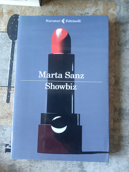 Showbiz | Marta Sanz - Feltrinelli