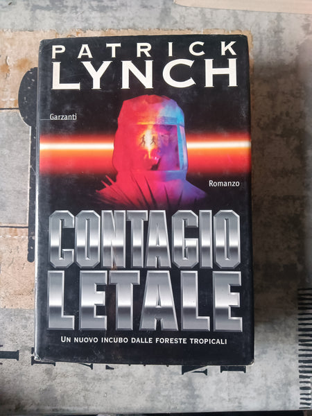 Contagio letale | Patrick Lynch - Garzanti