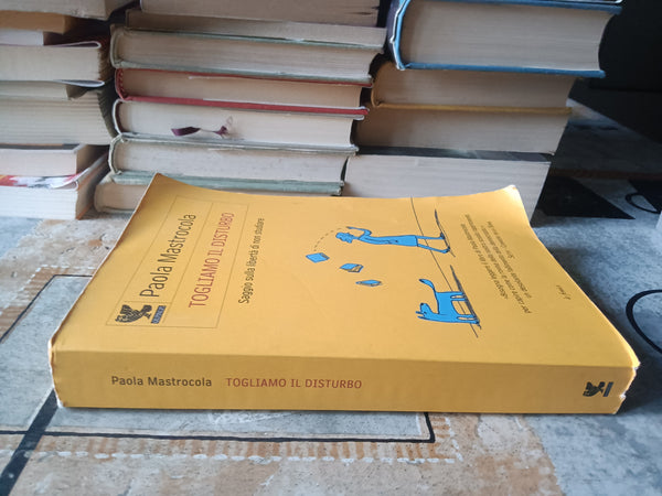 TOGLIAMO IL DISTURBO | Paola Mastrocola - Guanda