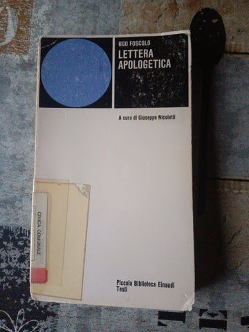 Lettera apologetica | Ugo Foscolo - Einaudi