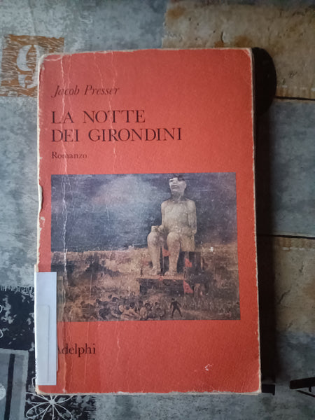 La notte dei girondini | Jacob Presser - Adelphi