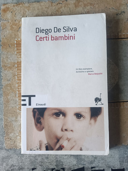 Certi bambini | Diego De Silva - Einaudi