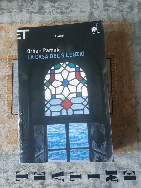 La casa del silenzio | Pamuk Orhan - Einaudi