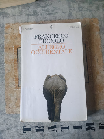 Allegro occidentale | Francesco Piccolo - Feltrinelli