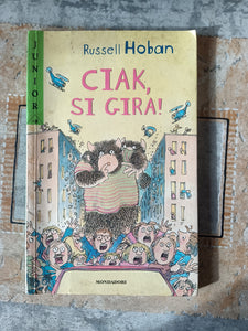 Ciak, si gira! | Russell Hoban - Mondadori