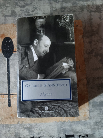 Alcyone | Gabriele d’Annunzio - Mondadori