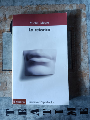 La retorica | Michel Meyer - Mulino