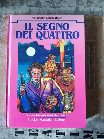 Il segno dei quattro | Arthur Conan Doyle - Mondadori