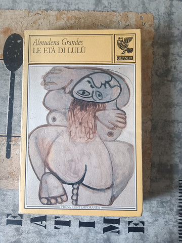 Le età di Lulù | Almuneda Grandes - Guanda
