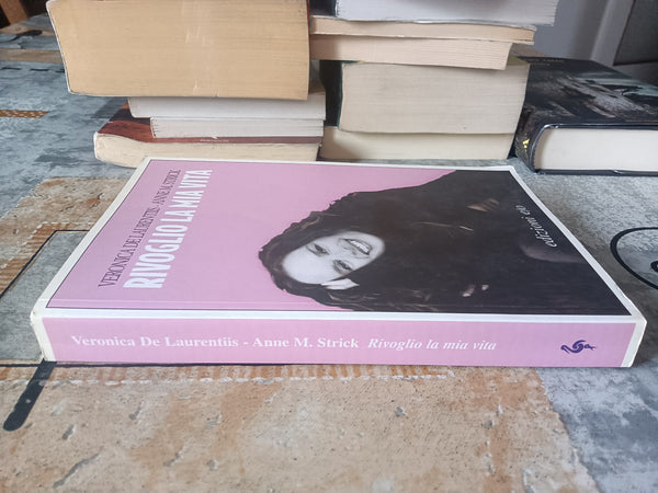 Rivoglio la mia vita | Veronica de Laurentis; Anne m. Strick