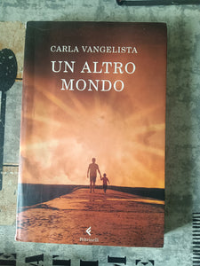 Un altro mondo | Carla Vangelista - Feltrinelli