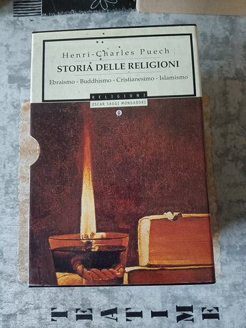Storia delle religioni. Ebraismo; Cristianesimo; Islamismo | Henri Charles Puech - Mondadori
