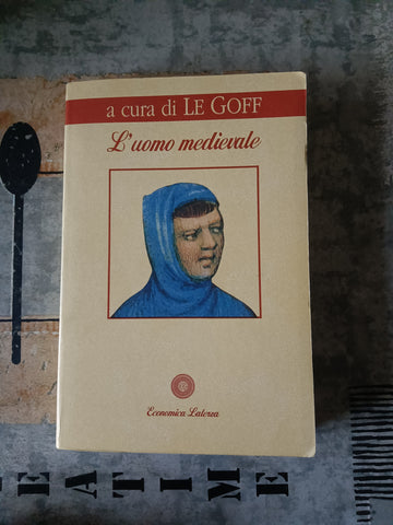 L’uomo medievale | Jacques Le Goff - Laterza