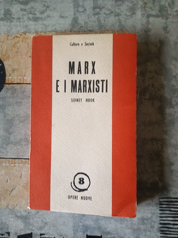 Marx e i marxisti | Sidney Hook