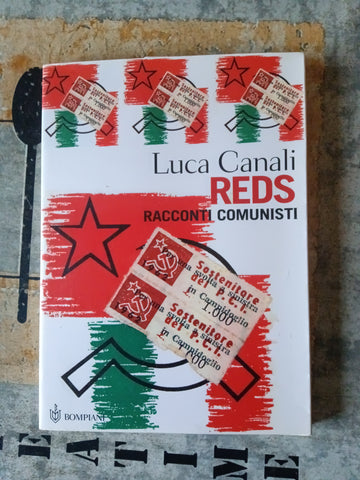 Reds. Racconti comunisti | Luca Canali - Bompiani