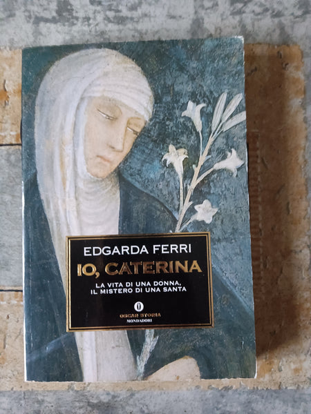 Io, Caterina | Edgarda Ferri - Mondadori