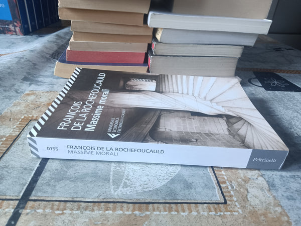 Massime morali | Francois De La Rochefoucauld - Feltrinelli