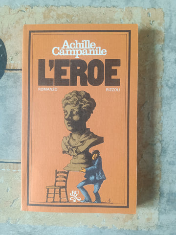 L’eroe | Achille Campanile - Rizzoli