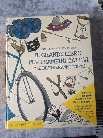 Il grande libro per i bambini cattivi | Elisa Brina; Giulio Tofano