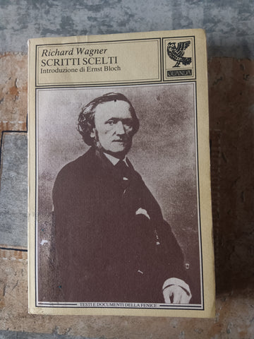 Richard Wagner. Scritti scelti | Richard Wagner - Guanda