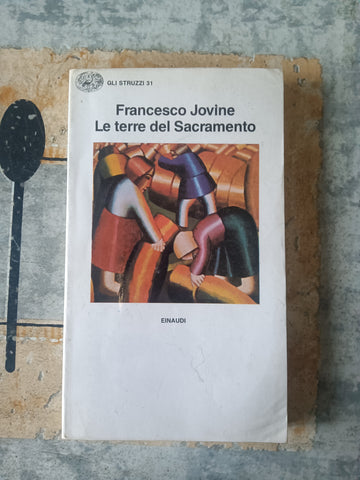 Le terre del Sacramento | Francesco Jovine - Einaudi