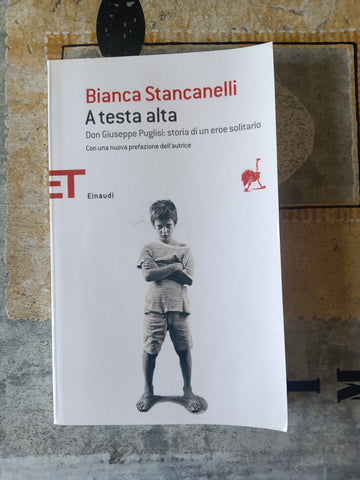A testa alta | Bianca Stancanelli - Einaudi