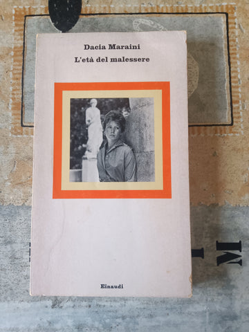 L’età del malessere | Maraini Dacia - Einaudi