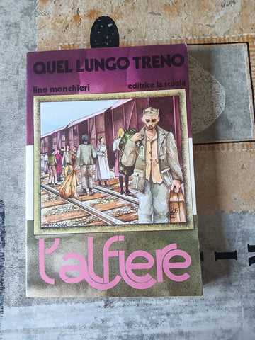 Quel Lungo Treno | Lino Monchieri