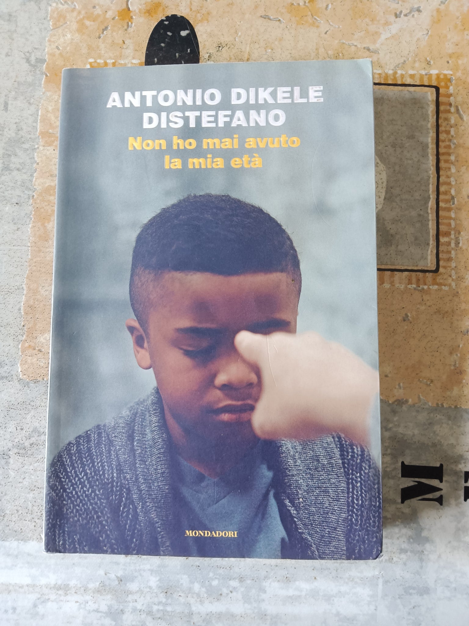 Non ho mai avuto la mia età | Antonio Dikele Distefano - Mondadori