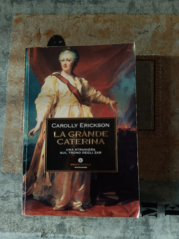 La grande Caterina | Carolly Erickson - Mondadori