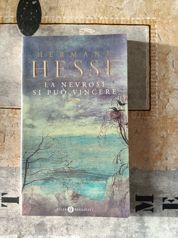 La nevrosi si può vincere | Hesse Hermann - Mondadori