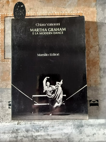 Martha Graham e la modern dance | Chiara Vatteroni