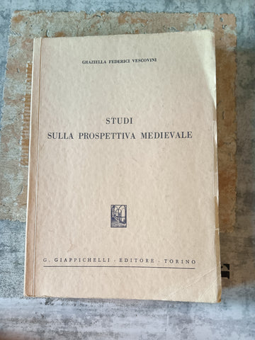 Studi sulla prospettiva medievale | Graziellla Federici Vecovini