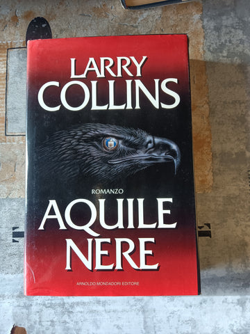 Aquile nere | Larry Collins - Mondadori