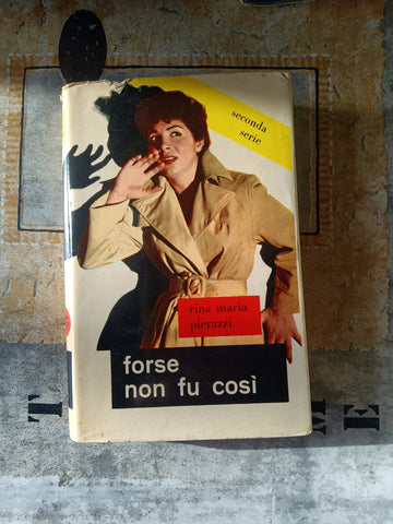 Forse non fu così | Rina Maria Pierazzi